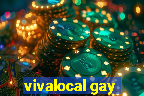 vivalocal gay